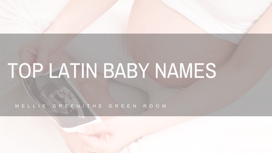 Our Top Latin Inspired Baby Names