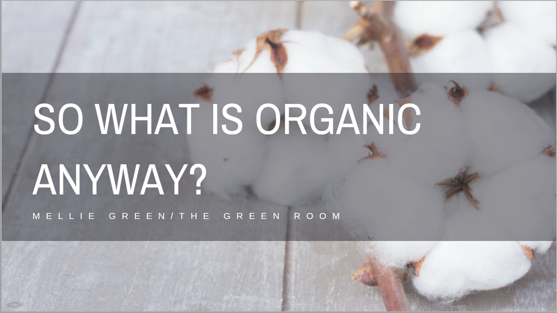 So What is Organic Cotton Anyway?
