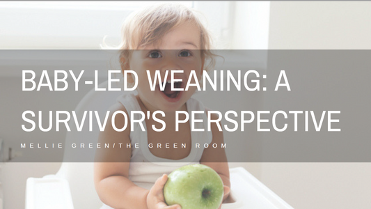 Baby-Led Weaning: A Survivors Perspective